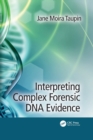 Interpreting Complex Forensic DNA Evidence - Book