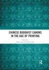 Chinese Buddhist Canons in the Age of Printing - Book
