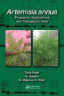 Artemisia annua : Prospects, Applications and Therapeutic Uses - Book
