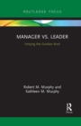Manager vs. Leader : Untying the Gordian Knot - Book