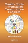 Quality Tools for Managing Construction Projects - Book