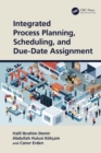 Integrated Process Planning, Scheduling, and Due-Date Assignment - Book