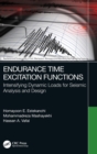 Endurance Time Excitation Functions : Intensifying Dynamic Loads for Seismic Analysis and Design - Book