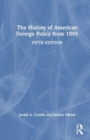 The History of American Foreign Policy from 1895 - Book