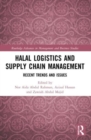 Halal Logistics and Supply Chain Management : Recent Trends and Issues - Book