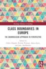 Class Boundaries in Europe : The Bourdieusian Approach in Perspective - Book