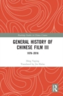 General History of Chinese Film III : 1976-2016 - Book