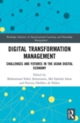 Digital Transformation Management : Challenges and Futures in the Asian Digital Economy - Book