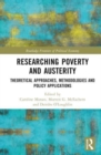 Researching Poverty and Austerity : Theoretical Approaches, Methodologies and Policy Applications - Book
