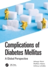 Complications of Diabetes Mellitus : A Global Perspective - Book