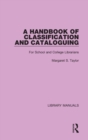 A Handbook of Classification and Cataloguing : For School and College Librarians - Book