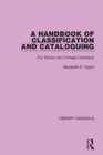 A Handbook of Classification and Cataloguing : For School and College Librarians - Book
