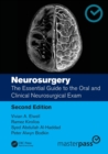 Neurosurgery : The Essential Guide to the Oral and Clinical Neurosurgical Exam - Book