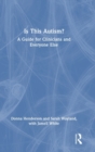 Is This Autism? : A Guide for Clinicians and Everyone Else - Book