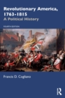 Revolutionary America, 1763-1815 : A Political History - Book