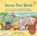 Down the Slide: A ‘Words Together’ Storybook to Help Children Find Their Voices - Book