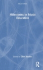 Milestones in Music Education - Book