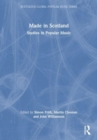 Made in Scotland : Studies in Popular Music - Book