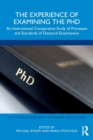 The Experience of Examining the PhD : An International Comparative Study of Processes and Standards of Doctoral Examination - Book
