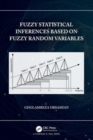 Fuzzy Statistical Inferences Based on Fuzzy Random Variables - Book