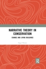 Narrative Theory in Conservation : Change and Living Buildings - Book