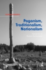 Paganism, Traditionalism, Nationalism : Narratives of Russian Rodnoverie - Book