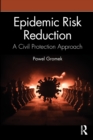 Epidemic Risk Reduction : A Civil Protection Approach - Book