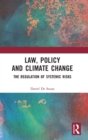 Law, Policy and Climate Change : The Regulation of Systemic Risks - Book