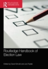 Routledge Handbook of Election Law - Book