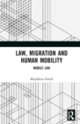 Law, Migration, and Human Mobility : Mobile Law - Book