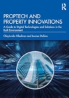 PropTech and Real Estate Innovations : A Guide to Digital Technologies and Solutions in the Built Environment - Book