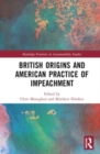 British Origins and American Practice of Impeachment - Book