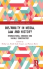 Dis/ability in Media, Law and History : Intersectional, Embodied AND Socially Constructed? - Book