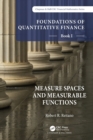 Foundations of Quantitative Finance, Book I:  Measure Spaces and Measurable Functions - Book