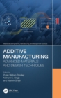Additive Manufacturing : Advanced Materials and Design Techniques - Book