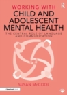 Working with Child and Adolescent Mental Health: The Central Role of Language and Communication - Book