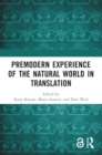 Premodern Experience of the Natural World in Translation - Book