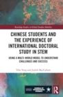 Chinese Students and the Experience of International Doctoral Study in STEM : Using a Multi-World Model to Understand Challenges and Success - Book