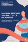 Pandemic Response and the Cost of Lockdowns : Global Debates from Humanities and Social Sciences - Book