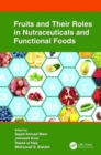 Fruits and Their Roles in Nutraceuticals and Functional Foods - Book