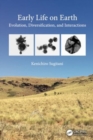 Early Life on Earth : Evolution, Diversification, and Interactions - Book