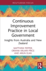 Continuous Improvement Practice in Local Government : Insights from Australia and New Zealand - Book