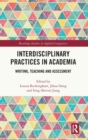 Interdisciplinary Practices in Academia : Writing, Teaching and Assessment - Book