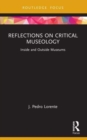 Reflections on Critical Museology : Inside and Outside Museums - Book