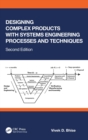 Designing Complex Products with Systems Engineering Processes and Techniques - Book