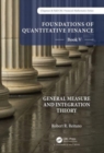 Foundations of Quantitative Finance:  Book V General Measure and Integration Theory - Book