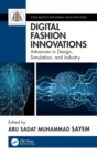 Digital Fashion Innovations : Advances in Design, Simulation, and Industry - Book