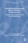 Embodied Environmental Risk in Technical Communication : Problems and Solutions Toward Social Sustainability - Book