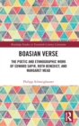 Boasian Verse : The Poetic and Ethnographic Work of Edward Sapir, Ruth Benedict, and Margaret Mead - Book