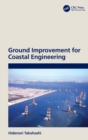 Ground Improvement for Coastal Engineering - Book